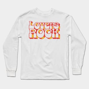 Lovers Rock  \/♥\/ Long Sleeve T-Shirt